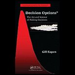 Decision Options The Art and Science of Making Decisions