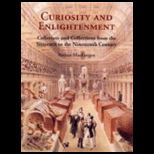 Curiosity and Enlightenment  Collectors and Collections from the Sixteenth to Nineteenth Century