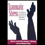 Traumatic Stress  The Effects of Overwhelming Experience on Mind, Body, and Society