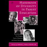 Handbook of Diversity in Parent Education The Changing Faces of Parenting and Parent Education