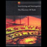 Discovery of Truth  Interviewing and Interrogation (Custom)