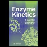 Enzyme Kinetics  A Modern Approach