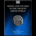 Money and Its Uses in Ancient Greek World