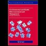 Environmental and Health Risk Assessment and 