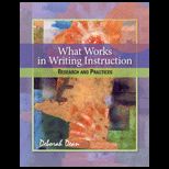 What Works in Writing Instruction Research and Practices