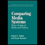 Comparing Media Systems  Three Models of Media and Politics