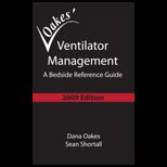 Oakes Ventilator Management 2009 A Bedside Reference Guide