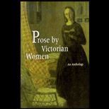 Prose by Victorian Women  An Anthology