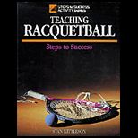 Teaching Racquetball  Steps to Success