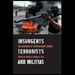 Insurgents, Terrorists, and Militias  Warriors of Contemporary Combat