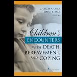 Childrens Encounters with Death, Bereavement, and Coping