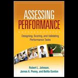 Assessing Performance Designing, Scoring, and Validating Performance Tasks
