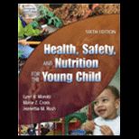 Health, Safety, and Nutrition for the Young Child / With Webtutor