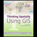 Thinking Spatially Using GIS   With Workbook and CD