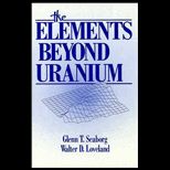 Elements Beyond Uranium