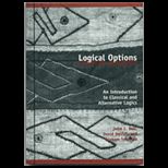 Logical Options  An Introduction to Classical and Alternative Logics