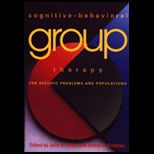 Cognitive   Behavioral Group Therapy for Specific Problems and Populations