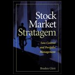 Stock Market Stratagem  Loss Control and Portfolio Management Enhancement