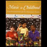 Music in Childhood From Preschool Through the Elementary Grades Text Only