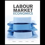 Labour Market Economics (Canadian Edition)