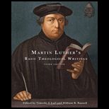 Martin Luthers Basic Theological Writings