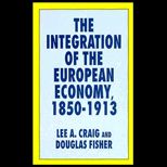 Integration of Eur. Economy, 1850 1913