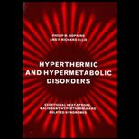 Hyperthermic and Hypermetabolic Disorders  Exertional Heat Stroke, Malignant Hyperthermia & Related Syndromes