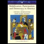 Mobilization, Participation and Democracy in America