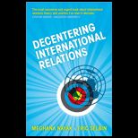 DECENTERING INTERNATIONAL RELATIONS