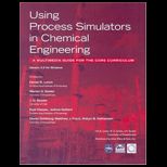 Using Process Simulators in Chemical Engineering  Multimedia guide for the Core Curriculum (Software)