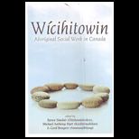 Wicihitowin Aboriginal Social Work in Canada