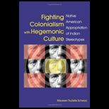 Fighting Colonialism With Hegemonic Cultural