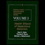 Prentice Halls Environmental Technology Series, Volume III  Health Effects of Hazardous Materials