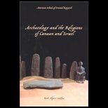 Archaeology and the Religions of Canaan and Israel