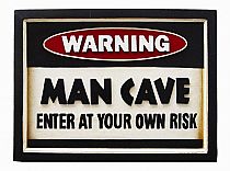 Warning   Man Cave Sign