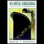 Atlantic Crossings  Social Politics in a Progressive Age