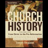 Church History, Volume One From Christ to the Pre Reformation The Rise and Growth of the Church in Its Cultural, Intellectual, and Political Context