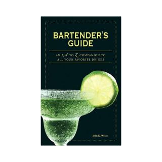 Bartenders Guide An A to Z Companion to All Your Favorite Drinks