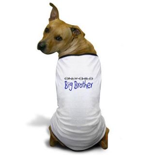  Only Child   Big Brother Dog T Shirt