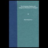 Stroessner Regime and Indigenous Resistance in Paraguay