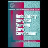 Ambulatory Surgical Nursing Core Curriculum