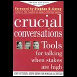 Crucial Conversations  Tools for Talking When Stakes are High