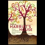 Staging Harriets House Writing and Producing Research Informed Theatre