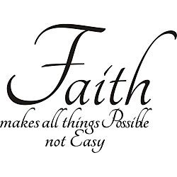 Decorative Faith Makes All Things Possible Not Easy Vinyl Wall Art Quote