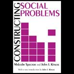 Constructing Social Problems   With New Introduction