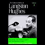 Novels  Not without Laughter and Tambourines to Glory (Collected Works of Langston Hughes #4)