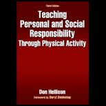 Teaching Personal and Social Responsibility Through Physical Activity