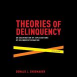 Theories of Delinquency An Examination of Explanations of Delinquent Behavior