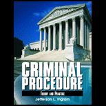 Criminal Procedure  Theory and Practice
