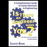 Is There an Engineer Inside You?  A Comprehensive Guide to Career Decisions in Engineering